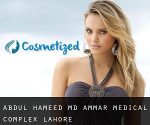 Abdul HAMEED MD. Ammar Medical Complex (Lahore)