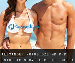 Alexander KUTUBIDZE MD, PhD. Esthetic Service Clinic (Meria)