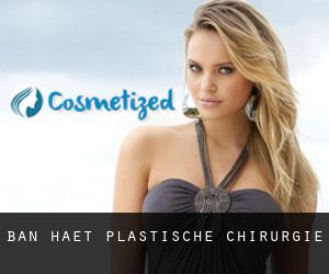 Ban Haet plastische chirurgie