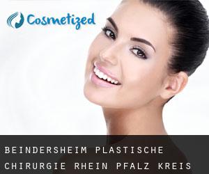 Beindersheim plastische chirurgie (Rhein-Pfalz-Kreis, Rhineland-Palatinate)
