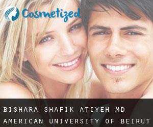 Bishara Shafik ATIYEH MD. American University of Beirut Medical Center