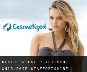 Blythebridge plastische chirurgie (Staffordshire, England)