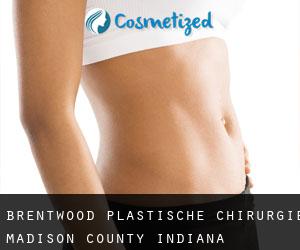 Brentwood plastische chirurgie (Madison County, Indiana)