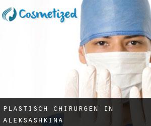 Plastisch Chirurgen in Aleksashkina