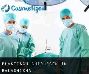 Plastisch Chirurgen in Balashikha
