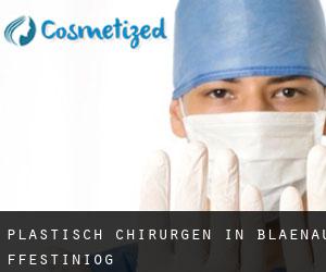 Plastisch Chirurgen in Blaenau-Ffestiniog