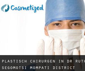 Plastisch Chirurgen in Dr Ruth Segomotsi Mompati District Municipality