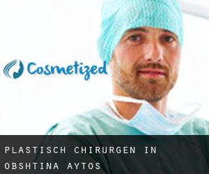 Plastisch Chirurgen in Obshtina Aytos