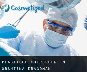 Plastisch Chirurgen in Obshtina Dragoman