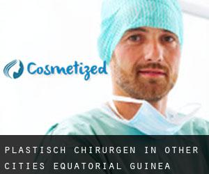 Plastisch Chirurgen in Other Cities Equatorial Guinea
