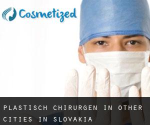 Plastisch Chirurgen in Other Cities in Slovakia