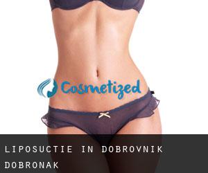 Liposuctie in Dobrovnik-Dobronak