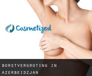 Borstvergroting in Azerbeidzjan Borstvergroting in Azerbeidzjan