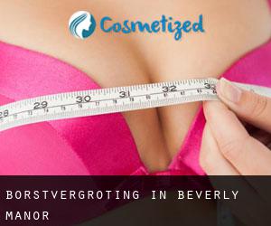 Borstvergroting in Beverly Manor