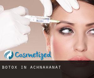 Botox in Achnahanat
