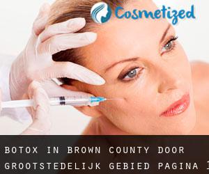 Botox in Brown County door grootstedelijk gebied - pagina 1