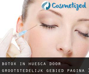 Botox in Huesca door grootstedelijk gebied - pagina 1