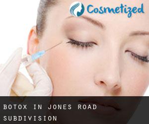 Botox in Jones Road Subdivision
