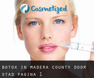Botox in Madera County door stad - pagina 1