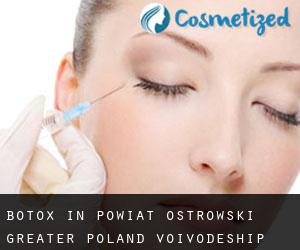 Botox in Powiat ostrowski (Greater Poland Voivodeship)