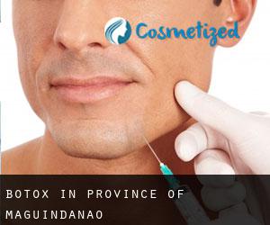 Botox in Province of Maguindanao