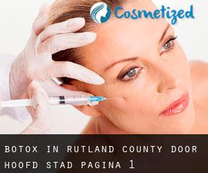 Botox in Rutland County door hoofd stad - pagina 1