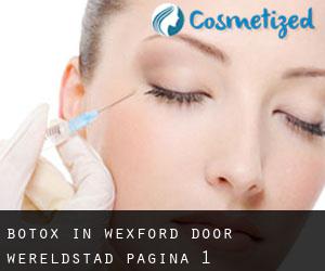 Botox in Wexford door wereldstad - pagina 1