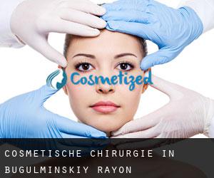 Cosmetische Chirurgie in Bugul'minskiy Rayon
