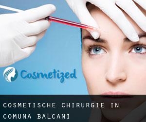 Cosmetische Chirurgie in Comuna Balcani
