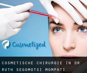 Cosmetische Chirurgie in Dr Ruth Segomotsi Mompati District Municipality