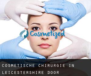 Cosmetische chirurgie in Leicestershire door grootstedelijk gebied - pagina 1