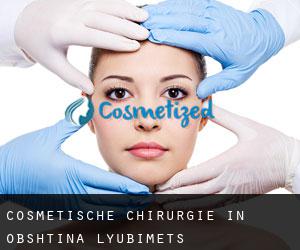 Cosmetische Chirurgie in Obshtina Lyubimets