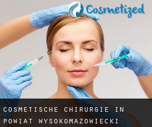 Cosmetische Chirurgie in Powiat wysokomazowiecki
