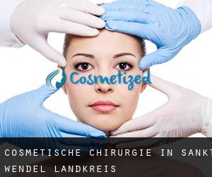 Cosmetische Chirurgie in Sankt Wendel Landkreis