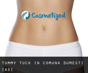 Tummy Tuck in Comuna Dumeşti (Iaşi)