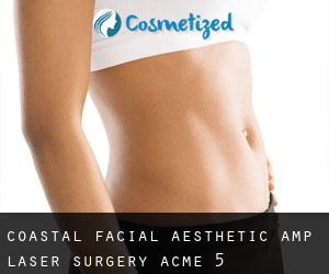 Coastal Facial Aesthetic & Laser Surgery (Acme) #5