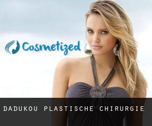 Dadukou plastische chirurgie Dadukou plastische chirurgie