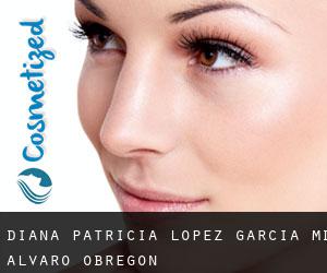 Diana Patricia LOPEZ GARCIA MD. (Alvaro Obregón)