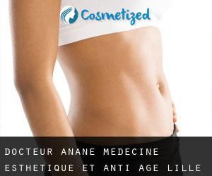 Docteur Anane- Medecine esthétique et Anti âge-Lille (Wattiessart) #2