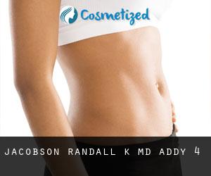 Jacobson Randall K MD (Addy) #4
