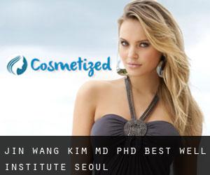 Jin Wang KIM MD, PhD. Best Well Institute (Seoul)