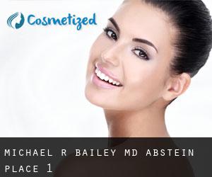 Michael R Bailey, MD (Abstein Place) #1