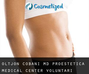 Oltjon COBANI MD. ProEstetica Medical Center (Voluntari)