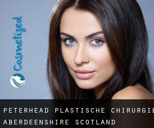 Peterhead plastische chirurgie (Aberdeenshire, Scotland)