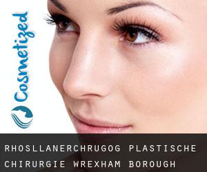 Rhosllanerchrugog plastische chirurgie (Wrexham (Borough), Wales)