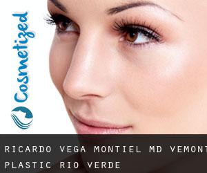 Ricardo VEGA-MONTIEL MD. Vemont Plastic (Río Verde)