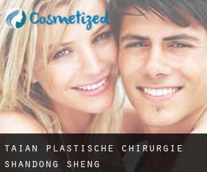 Tai'an plastische chirurgie (Shandong Sheng) Tai'an plastische chirurgie (Shandong Sheng)