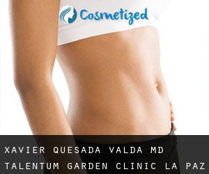 Xavier QUESADA VALDA MD. Talentum Garden Clinic (La Paz)