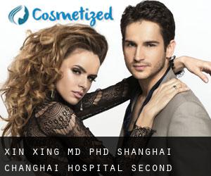 Xin XING MD, PhD. Shanghai Changhai Hospital, Second Military Medical University (Baoshan)