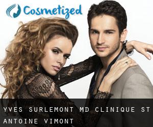 Yves SURLEMONT MD. Clinique St. Antoine (Vimont)